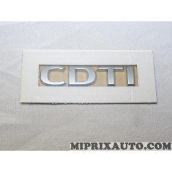 Logo motif embleme ecusson monogramme CDTI Opel Chevrolet origine OEM 93182919 