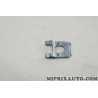 Languette retenue agrafe fixation usage divers Renault Dacia original OEM 7703066430